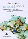 Bücherwurm trifft Leseratte: Geschichten, Bilder und Reime fur Kinder Bücherwurm trifft Leseratte: Geschichten, Bilder und Reime fur Kinder