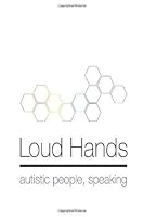 Loud Hands: Autistic People, Speaking