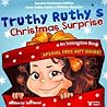 Truthy Ruthy's Christmas Surprise Truthy Ruthy's Christmas Surprise