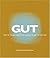 Gut: How to Think from Your...