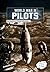 World War II Pilots: An Interactive History Adventure (You Choose: World War II)