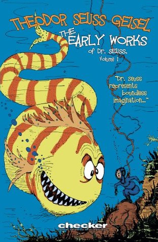 Dr. Seuss: The Early Works (Kindle Edition)