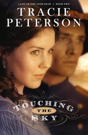 Touching the Sky (Land of the Lone Star, #2)