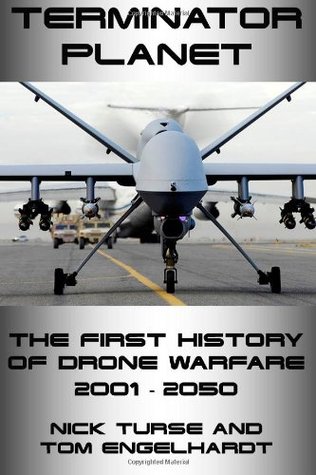 Terminator Planet: The First History of Drone Warfare (Paperback)