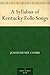 A Syllabus of Kentucky Folk-Songs by Josiah Henry Combs