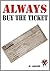 Always Buy the Ticket