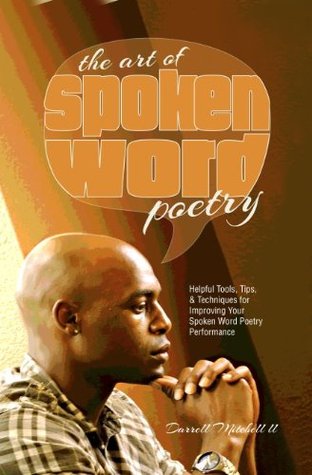 The Art Of Spoken Word Poetry (Kindle Edition)