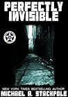 Perfectly Invisible by Michael A. Stackpole
