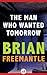 The Man Who Wanted Tomorrow