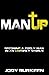 Man Up- Becoming a Godly Man in an Ungodly World