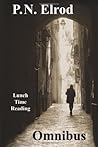 P.N. Elrod Lunchtime Reading Omnibus by P.N. Elrod