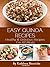 Easy Quinoa Recipes: Healthy & Delicious Recipes For All Meals