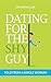 Dating For the Shy Guy: Told From a Single Woman