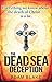 The Dead Sea Deception: A truly thrilling race against time to reveal a shocking secret (Heather Kennedy)