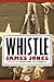 Whistle by James  Jones