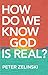 How Do We Know God Is Real?