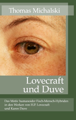 Lovecraft und Duve: Das Motiv humanoider Fisch-Mensch-Hybriden in den Werken von H.P. Lovecraft und Karen Duve (German Edition)