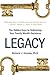 Legacy: The Hidden Keys to Optimizing Your Family Wealth Decisions