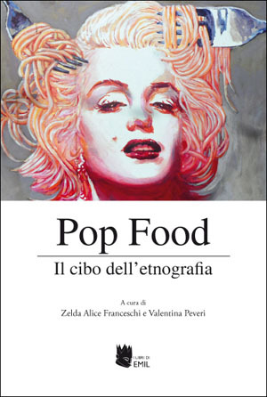 Pop Food. Il cibo dell etnografia