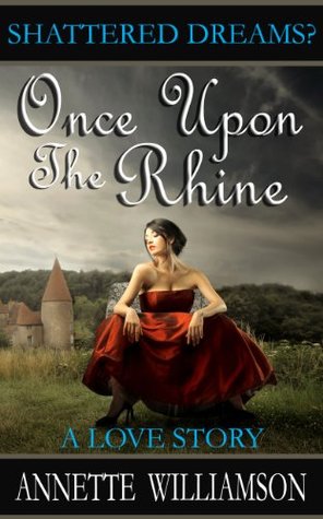 Once Upon The Rhine: A Love Story (Kindle Edition)