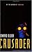 Crusader: A Young Adult Sci-Fi Story Where Friends Become Enemies and Truth Changes Everything
