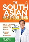 Book cover for The South Asian Health Solution: A Culturally Tailored Guide to Lose Fat, Increase Energy and Avoid Disease