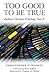 Too Good to be True: Radical Christian Preaching, Year A