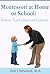 Montessori at Home or School by Deb Chitwood M.A.