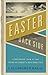Easter from the Back Side: A Different Look at the Story of Christ's Resurrection