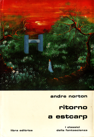 Ritorno a Estcarp (Witch World Series 1: Estcarp Cycle, #2+3)