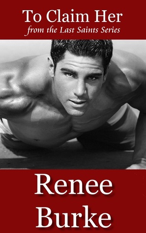 To Claim Her (Last Saints, #1)