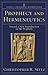 Prophecy and Hermeneutics (Studies in Theological Interpretation): Toward a New Introduction to the Prophets