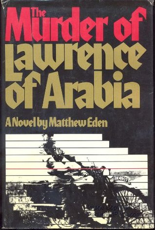 The Murder of Lawrence of Arabia (Hardcover)