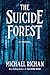 The Suicide Forest (The River #5)
