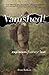 Vanished!: Explorers Foreve...