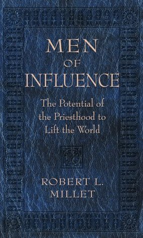 Men of Influence: The Potential of the Priesthood to Lift the World (Hardcover)