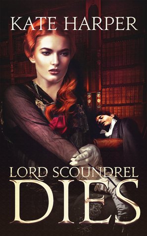 Lord Scoundrel Dies (Harriett Honeywell #1)
