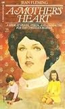 A Mother's Heart: A Look at Values, Vision, and Character for the Christian Mother (A Navigator Book)