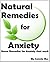 Natural Remedies for Anxiety - Home Remedies for Anxiety that Work