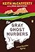 The Gray Ghost Murders by Keith McCafferty The Gray Ghost Murders by Keith McCafferty