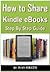 how to share kindle ebooks - Step by Step Guide by Ivan Peretti