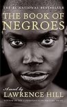 The Book of Negroes by Lawrence Hill The Book of Negroes by Lawrence Hill