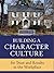 Building A Character Culture: For Trust and Results in the Workplace