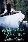 Nature's Destiny by Justine Winter