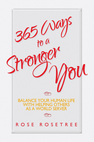 365 Ways to a Stronger You-XLED: Balance Your Human Life with Helping Others as a World Server