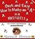 Quick and Easy - How to Make an "A" - In a Nutshell: No More Questions Unanswered! (Quick and Easy - In a NUTSHELL Book 1)