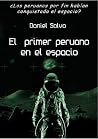 El primer peruano en el espacio by Daniel Salvo El primer peruano en el espacio by Daniel Salvo