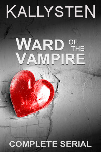 Ward of the Vampire - Complete Serial (Kindle Edition)