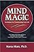 Mind Magic: Techniques for Transforming Your Life