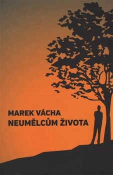 Neumělcům života (Hardcover)